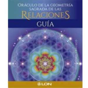 ORACULO DE LA GEOMATRIA SAGRADA DE LAS RELACIONES
