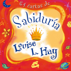 Cartas Sabiduría - Louise L. Hay.