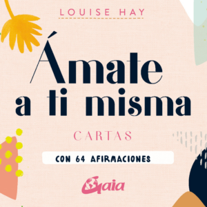 Cartas Ámate a ti misma / Luisa Hay.